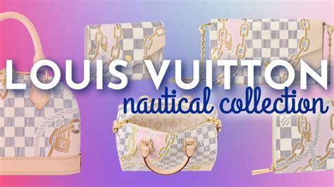 Louis Vuitton nautical collection